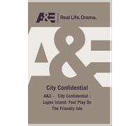 A&E - City Confidential : Lopez Island: Foul Play On T (DVD) (Importación USA)