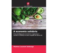 A economia solidária: Uma estratégia para reconstruir a esperança e suscitar a confiança no povo congolês do século XXI