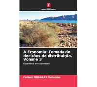 A Economia: Tomada de decisões de distribuição. Volume 3