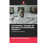 A Economia: Tomada de decisões de distribuição. Volume 4