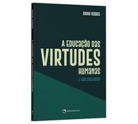 A EDUCAÇÃO DAS VIRTUDES HUMANAS E SUA AVALIAÇÃO
