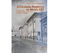 A Educação Feminina No Século Xix (ebook)