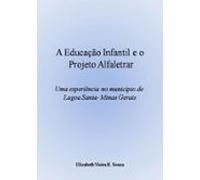 A Educação Infantil E O Projeto Alfaletrar (ebook)