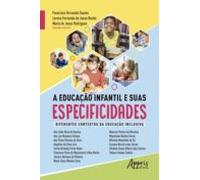 A Educação Infantil E Suas Especificidades: Diferentes Contextos Da Ed