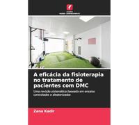 A eficácia da fisioterapia no tratamento de pacientes com DMC: Uma revisão sistemática baseada em ensaios controlados e aleatorizados