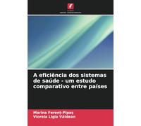 A eficiência dos sistemas de saúde - um estudo comparativo entre países