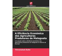A Eficiência Económica dos Agricultores Produtores de Malagueta: Um estudo sobre a eficiência económica dos agricultores produtores de malagueta no distrito de Kurnool