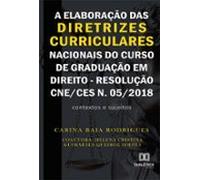 A Elaboração Das Diretrizes Curriculares Nacionais Do Curso De Graduaç