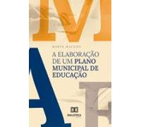 A Elaboração De Um Plano Municipal De Educação (ebook)