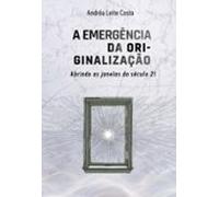 A Emergência Da Ori-ginalização (ebook)