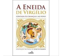 A ENEIDA DE VIRGILIO CONTADA AS CRIANÇAS E AO POVO