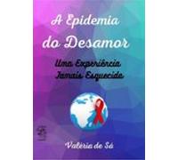 A Epidemia Do Desamor (ebook)