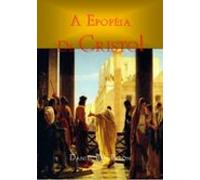 A Epopéia De Cristo! (ebook)
