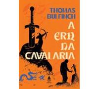 A Era Da Cavalaria (ebook)