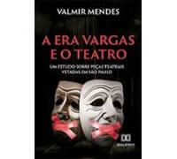 A Era Vargas E O Teatro (ebook)