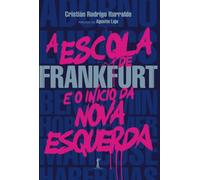 A Escola de Frankfurt e o início da nova esquerda