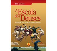 A ESCOLA DOS DEUSES - 3a EDICAO AMPLIADA