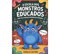 A Escola dos Monstros Educados: Onde até os monstros aprendem boas maneiras