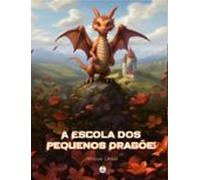 A Escola Dos Pequenos Dragões (ebook)