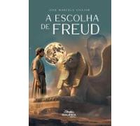 A Escolha De Freud (ebook)