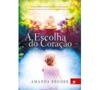 A Escolha Do Coração (ebook)