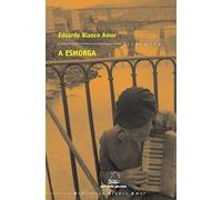 A esmorga: 4 (Biblioteca Blanco Amor)