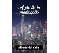 A eso de la madrugada