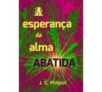 A Esperança Da Alma Abatida (ebook)