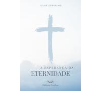 A Esperança da Eternidade (Histórias da Cruz)