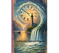 A Esperança Morre Primeiro (ebook)