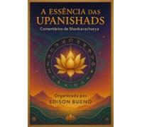A Essência Das Upanishads (ebook)