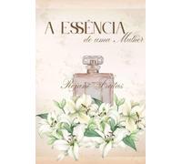 A Essência de uma Mulher