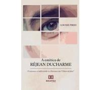 A Estética De Réjean Ducharme (ebook)