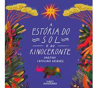A Estória Do Sol E Do Rinoceronte (Children / 6-8 years)