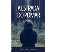 A Estrada Do Pomar (ebook)