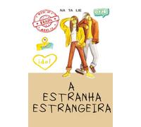 A estranha estrangeira: Como uma brasileira foi parar na Coreia do Sul: 1 (A estranha estrageira)