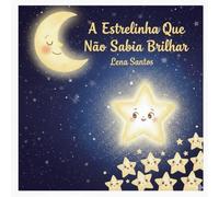 A Estrelinha Que Não Sabia Brilhar
