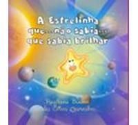 A Estrelinha Que... Não Sabia.... Que Sabia Brilhar... (ebook)