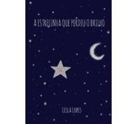 A Estrelinha Que Perdeu O Brilho (ebook)