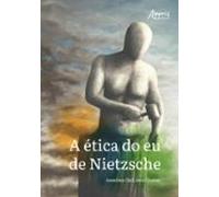 A Ética Do Eu De Nietzsche (ebook)