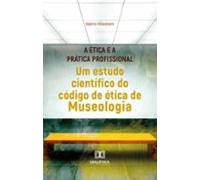 A Ética E A Prática Profissional (ebook)