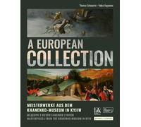 A European Collection: Meisterwerke aus dem Khanenko-Museum in Kyjiw