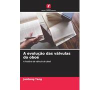 A evolução das válvulas do oboé: A história da válvula do oboé