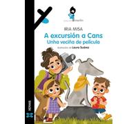 A excursión a Cans. Unha veciña de película (INFANTIL E XUVENIL - MERLÍN - De 9 anos en diante)