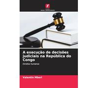 A execução de decisões judiciais na República do Congo: Direitos humanos