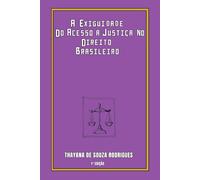 A EXIGUIDADE DO ACESSO À JUSTIÇA NO DIREITO BRASILEIRO