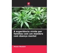 A experiência vivida por famílias com um membro com doença mental