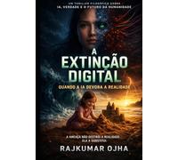 A EXTINÇÃO DIGITAL: Quando a IA Devora a Realidade (Colapso da Civilização)
