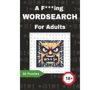 A F***ing WORDSEARCH For Adults: Find the stupidiest, rudest and funny words in this wordsearch puzzle book | Not for kids | 6x9 inches 110 pages | 55 Puzzles... Perfect gift for the office