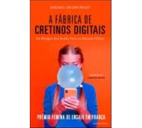 A FABRICA DE CRETINOS DIGITAIS